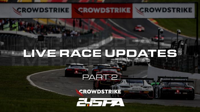 #Spa24h Race Updates – Part 2