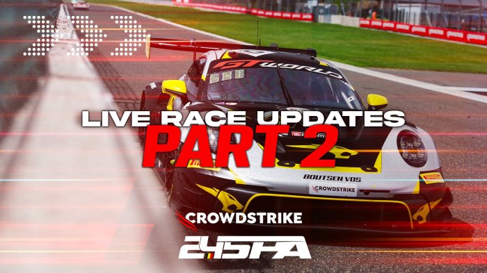 #Spa24h Race Updates: Part 2